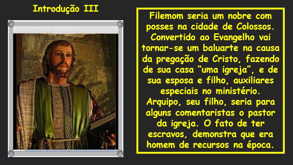 Resultado de imagem para imagem de Filemon, servo de Jesus