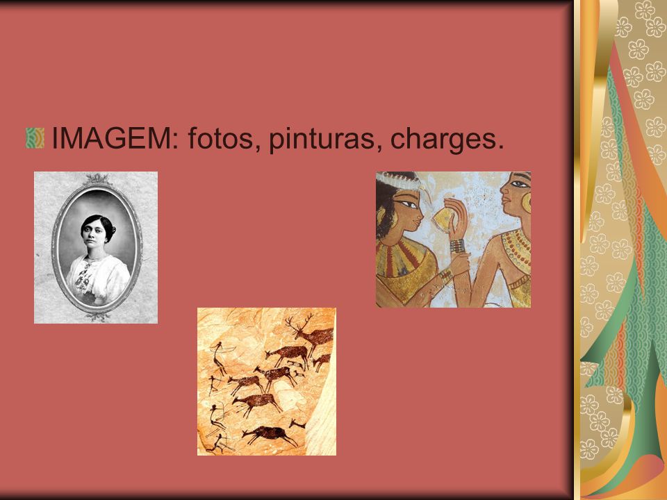 IMAGEM: fotos, pinturas, charges.