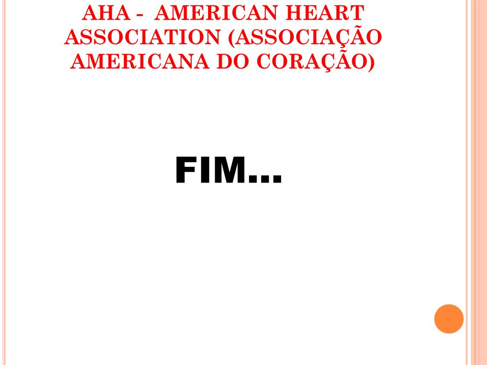 AHA - AMERICAN HEART ASSOCIATION (ASSOCIAÇÃO AMERICANA DO CORAÇÃO)