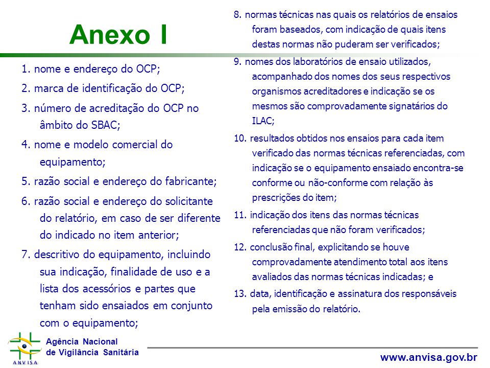 Anexo I 1. nome e endereço do OCP; 2. marca de identificação do OCP;