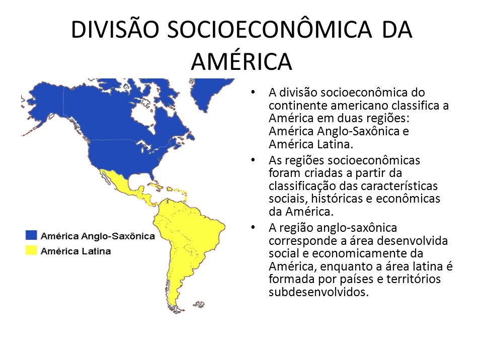 DIVISÃO SOCIOECONÔMICA DA AMÉRICA
