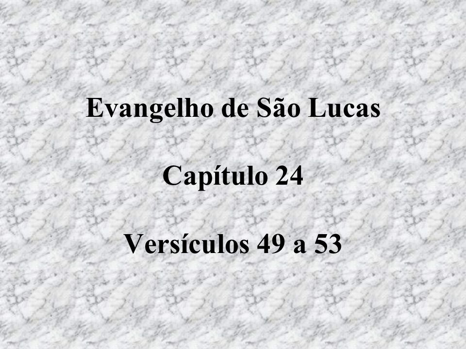 Lucas 24:49-53 - Bíblia