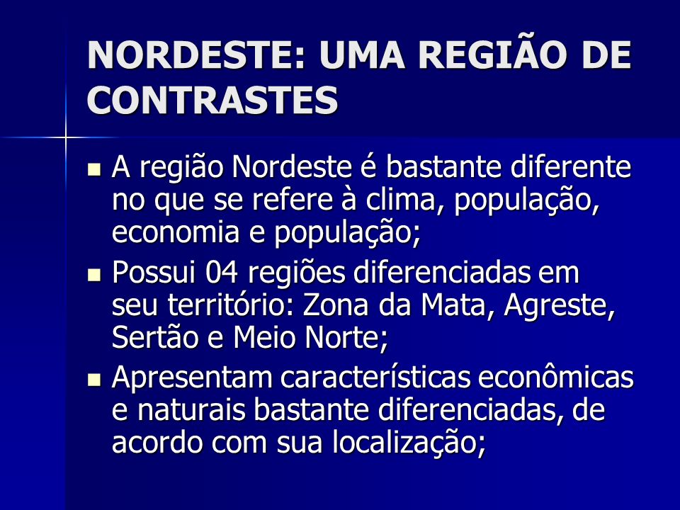 NORDESTE: UMA REGIÃO DE CONTRASTES