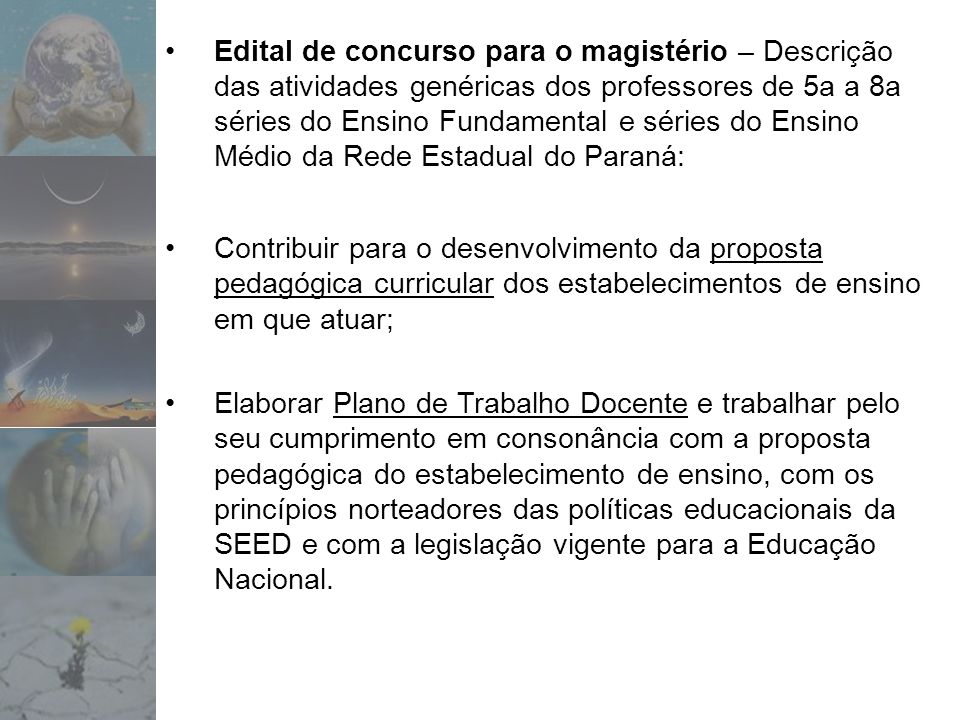 Edital de concurso para o magistério – Descrição das atividades genéricas dos professores de 5a a 8a séries do Ensino Fundamental e séries do Ensino Médio da Rede Estadual do Paraná: