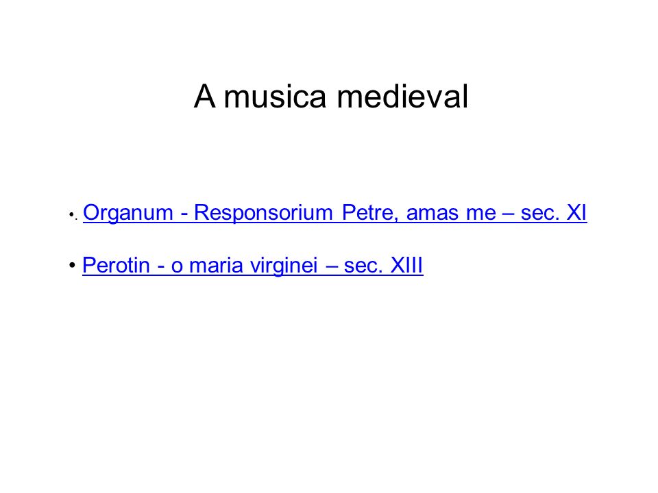 A musica medieval Perotin - o maria virginei – sec. XIII