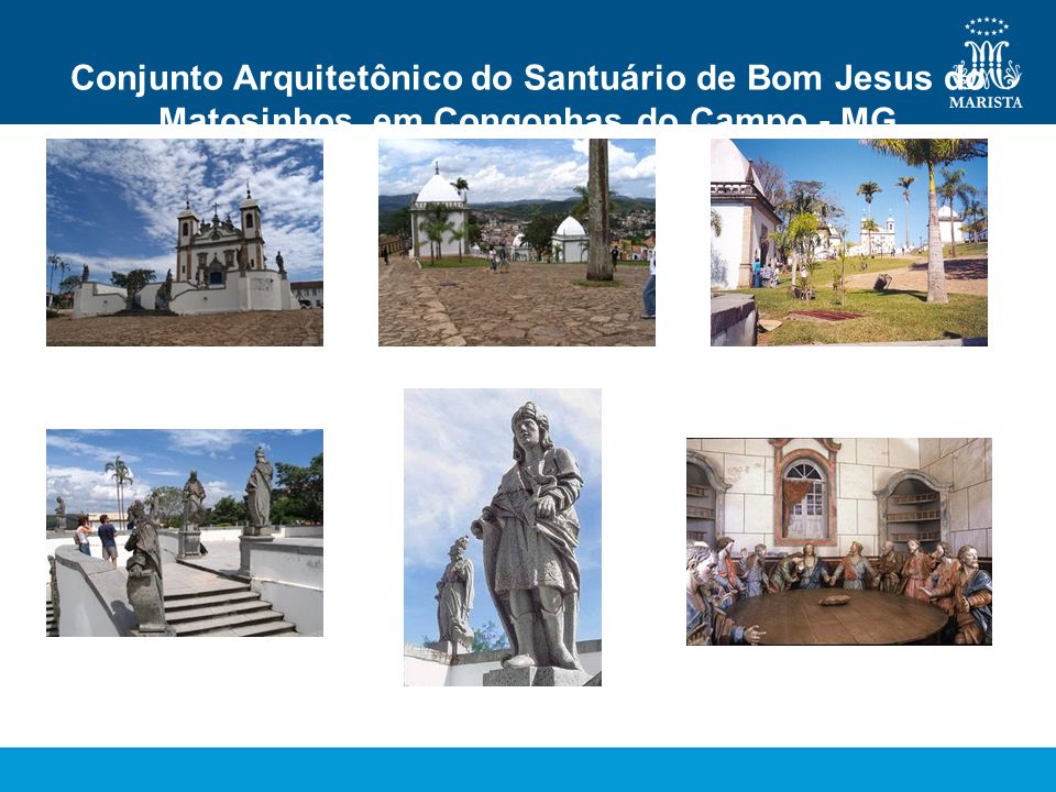 Conjunto Arquitetônico do Santuário de Bom Jesus do Matosinhos, em Congonhas do Campo - MG