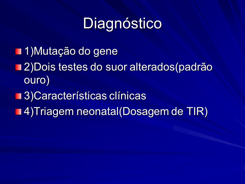 Diagnóstico 1)Mutação do gene