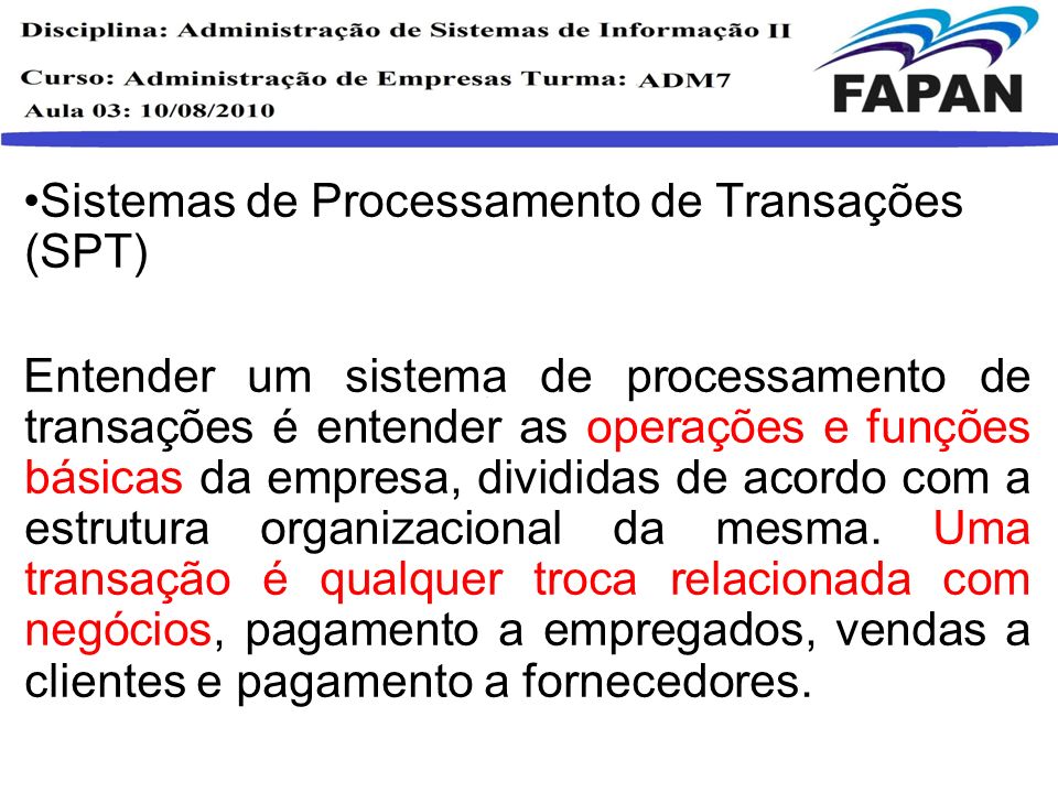 Sistemas de Processamento de Transações (SPT)