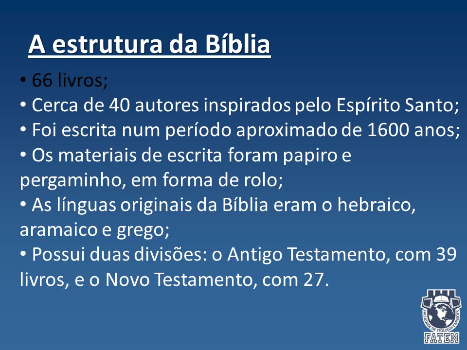 A estrutura da Bíblia 66 livros;