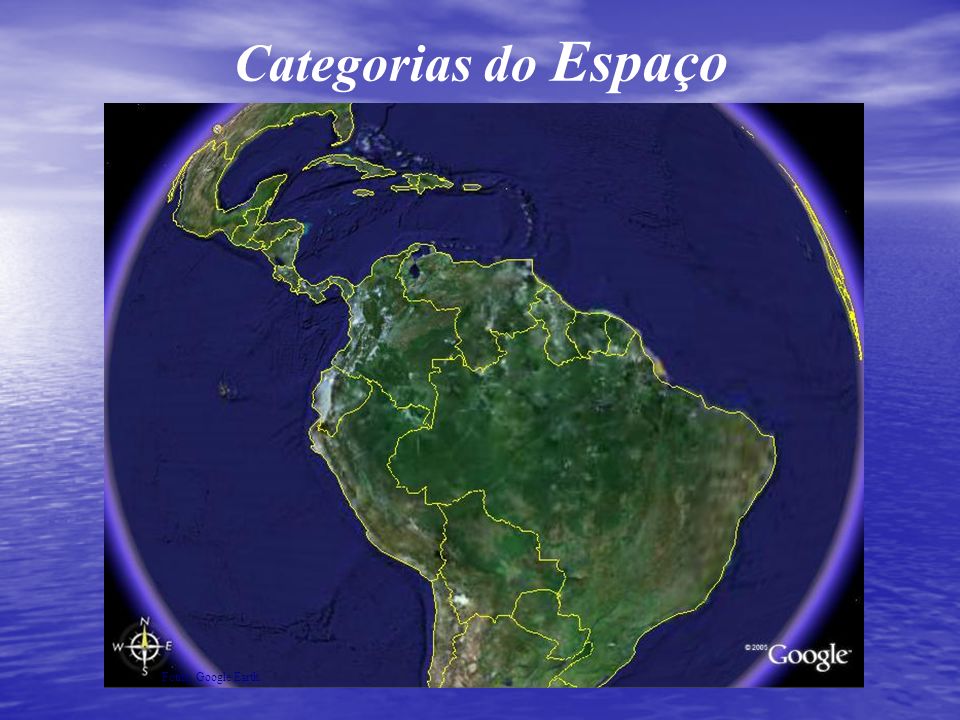 Categorias do Espaço Fonte: Google Earth.