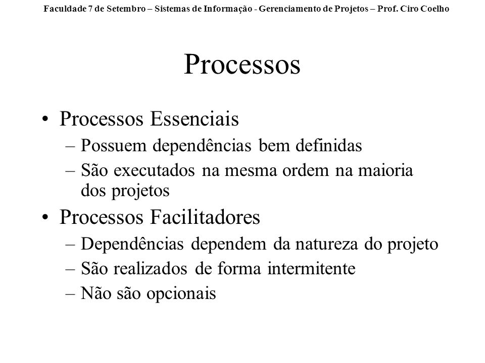Processos Processos Essenciais Processos Facilitadores
