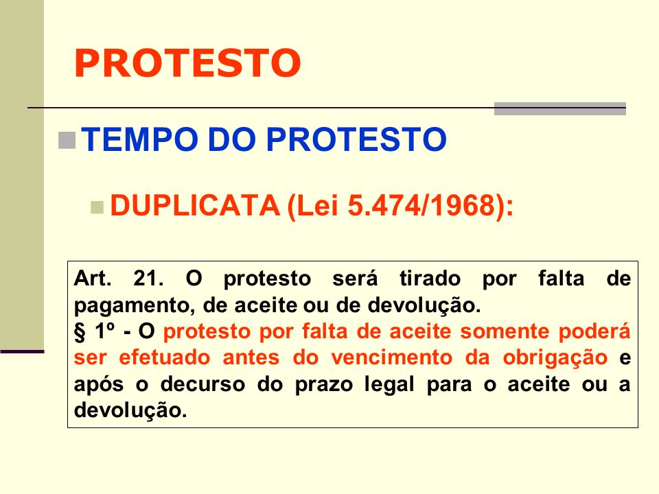 PROTESTO TEMPO DO PROTESTO DUPLICATA (Lei 5.474/1968):