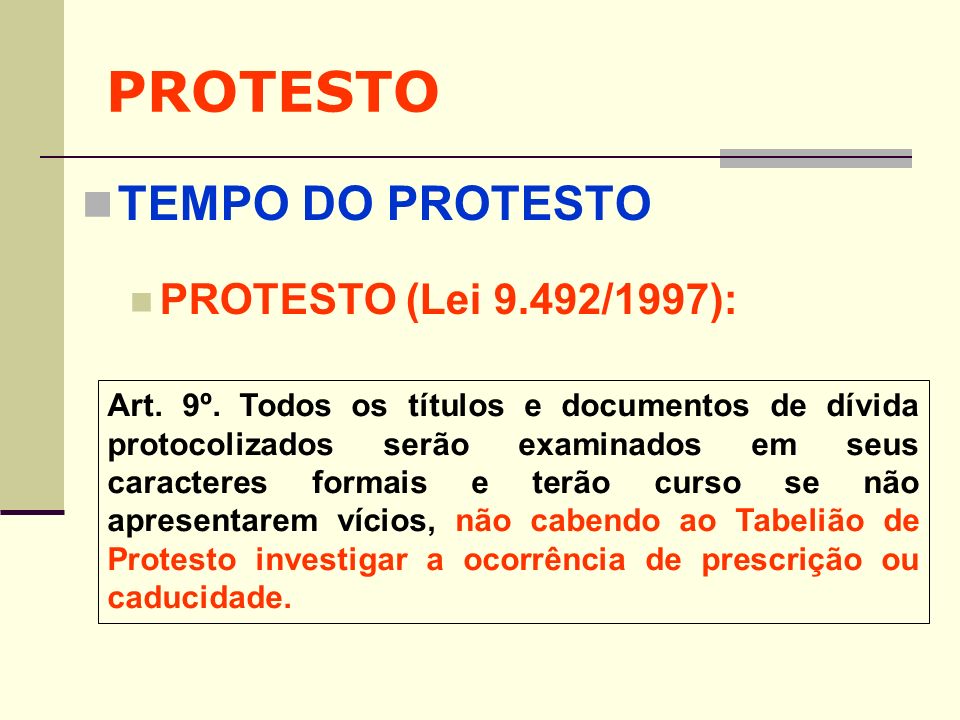 PROTESTO TEMPO DO PROTESTO PROTESTO (Lei 9.492/1997):