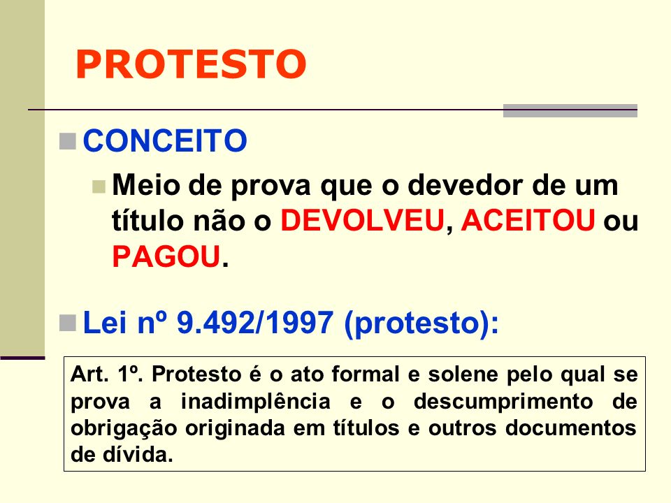 PROTESTO CONCEITO Lei nº 9.492/1997 (protesto):