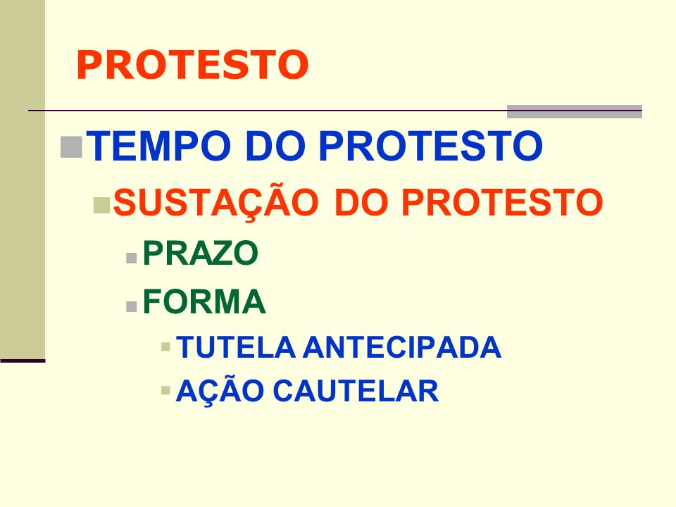 TEMPO DO PROTESTO PROTESTO SUSTAÇÃO DO PROTESTO PRAZO FORMA