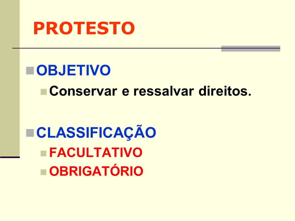 PROTESTO OBJETIVO CLASSIFICAÇÃO Conservar e ressalvar direitos.