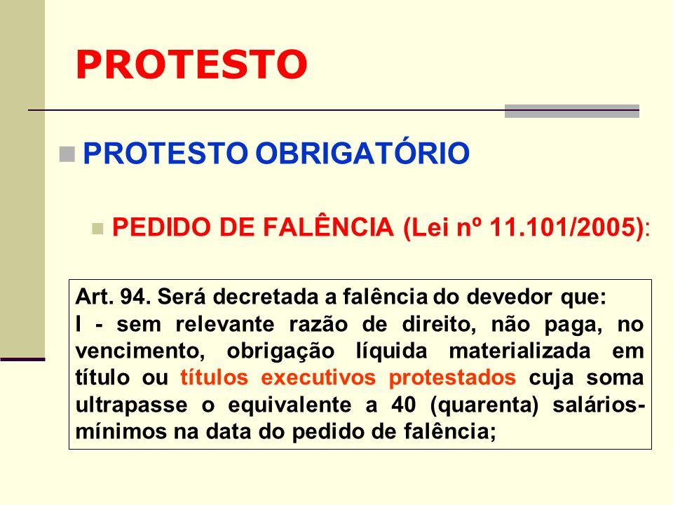PROTESTO PROTESTO OBRIGATÓRIO PEDIDO DE FALÊNCIA (Lei nº /2005):