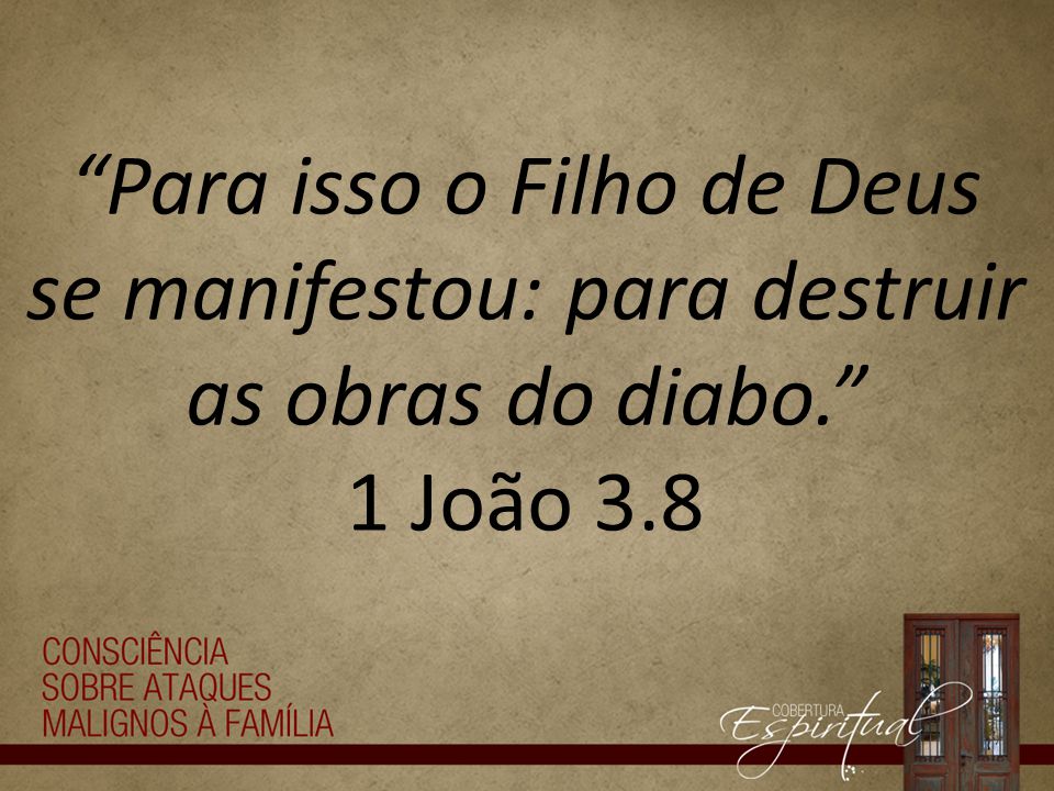 1 João 3:8 (Para isso se manifestou o filho de Deus) - Bíblia