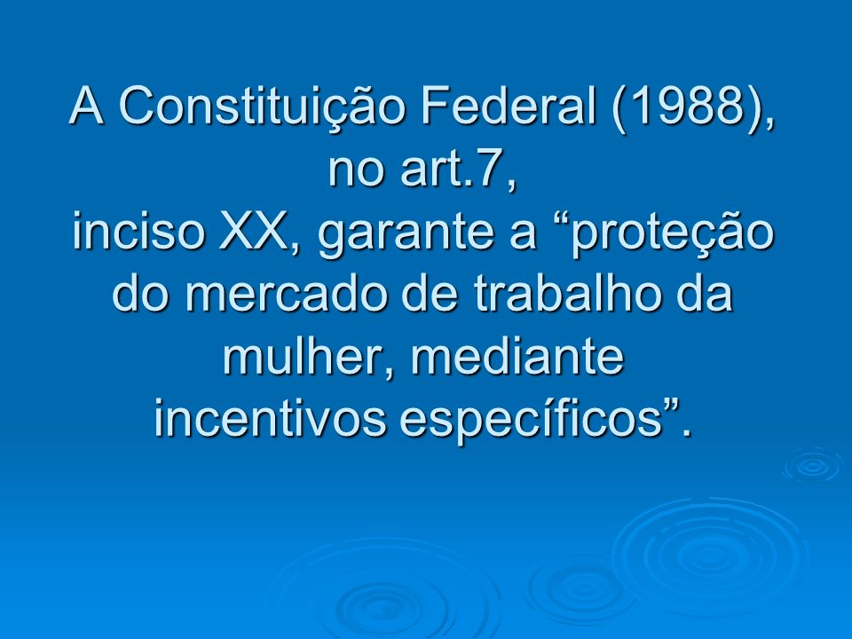 A Constituição Federal (1988), no art