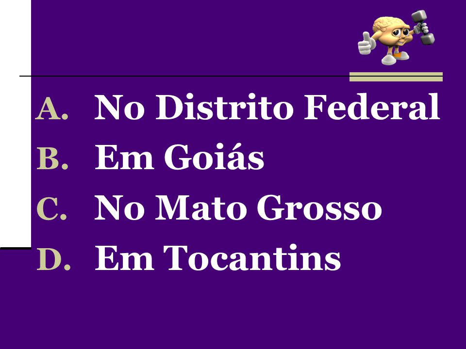 No Distrito Federal Em Goiás No Mato Grosso Em Tocantins