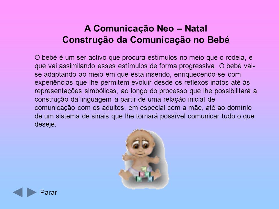 A Comunicação Neo – Natal Construção da Comunicação no Bebé
