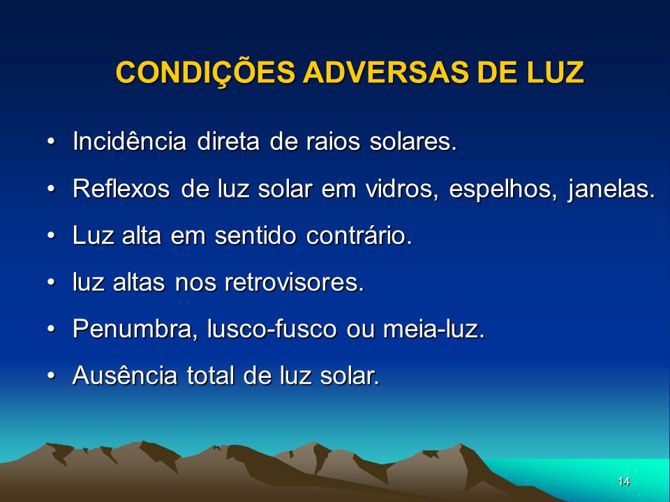 CONDIÇÕES ADVERSAS DE LUZ