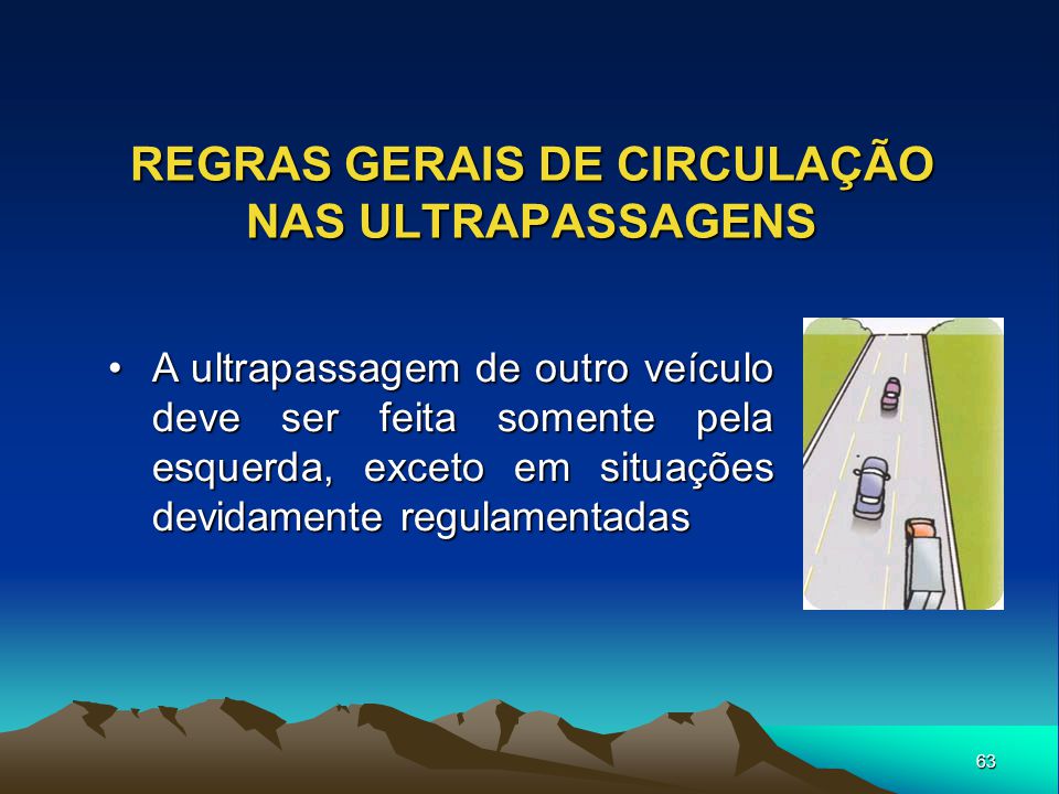 REGRAS GERAIS DE CIRCULAÇÃO NAS ULTRAPASSAGENS
