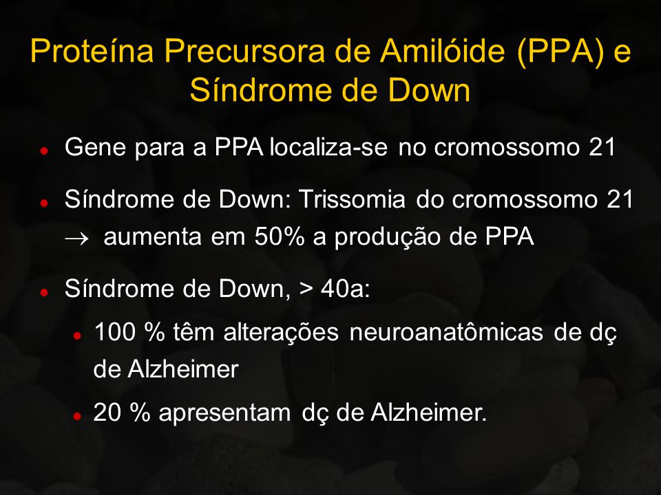 Proteína Precursora de Amilóide (PPA) e Síndrome de Down