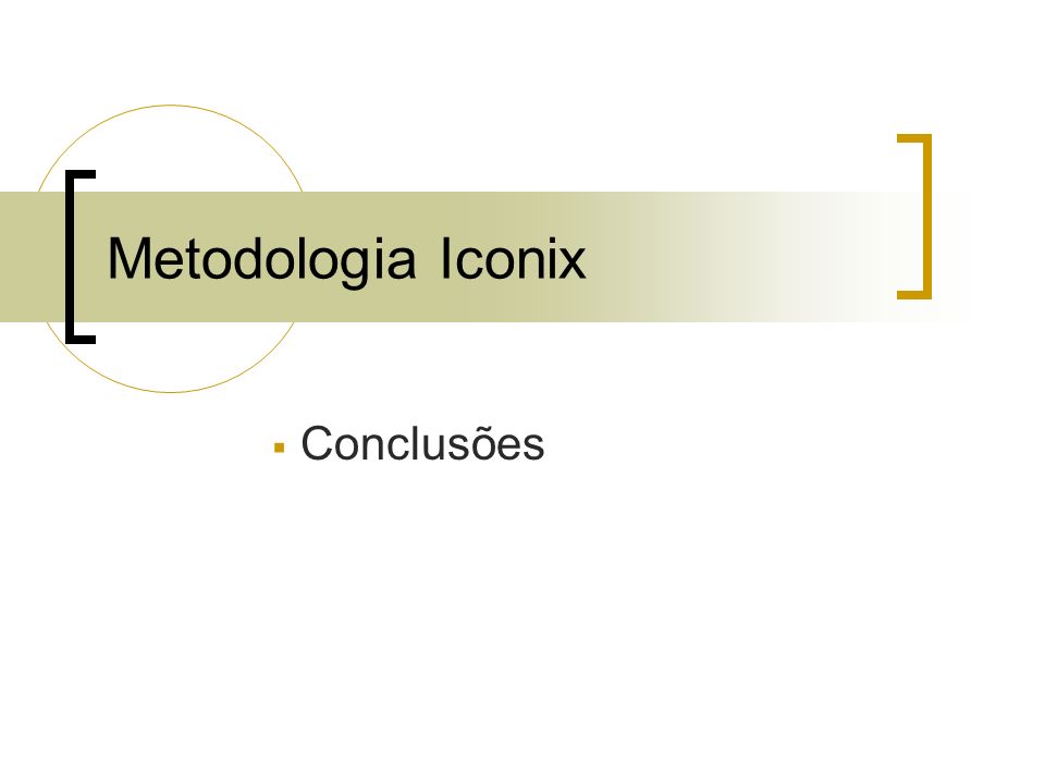 Metodologia Iconix Conclusões