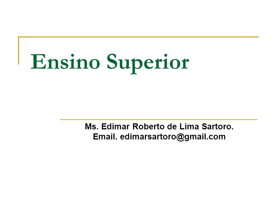 Ms. Edimar Roberto de Lima Sartoro.  .