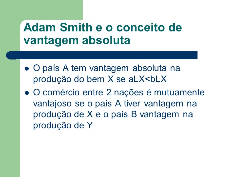 Adam Smith e o conceito de vantagem absoluta