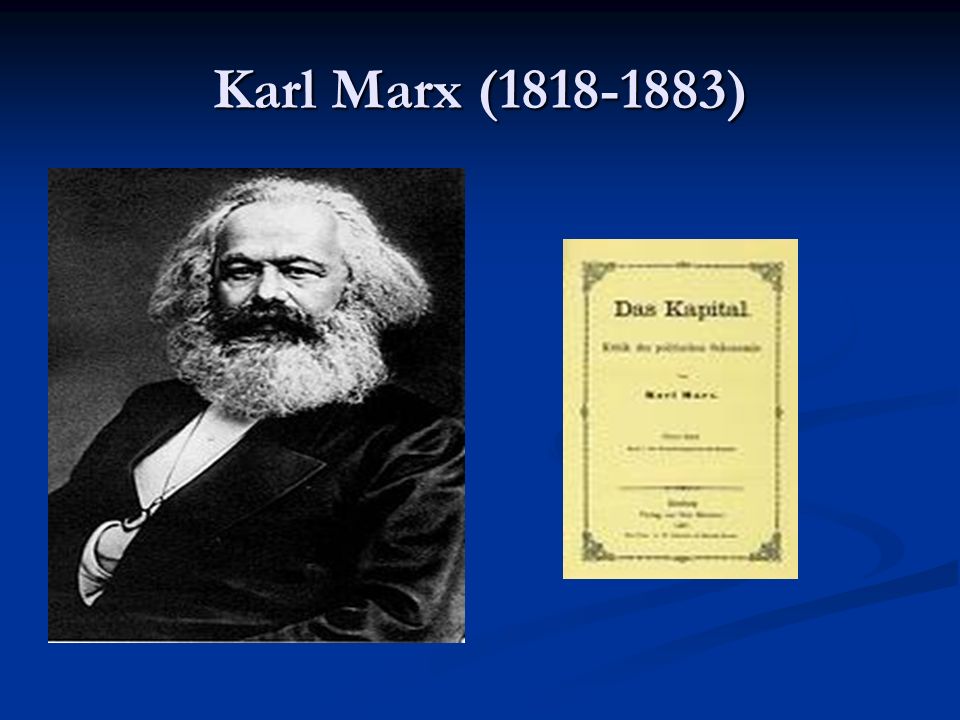 Karl Marx ( )