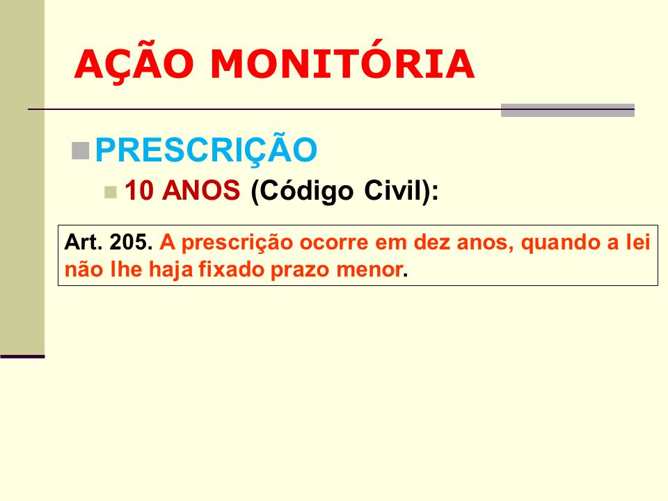 AÇÃO MONITÓRIA PRESCRIÇÃO 10 ANOS (Código Civil):