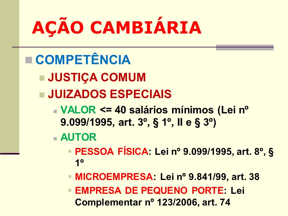 AÇÃO CAMBIÁRIA COMPETÊNCIA JUSTIÇA COMUM JUIZADOS ESPECIAIS
