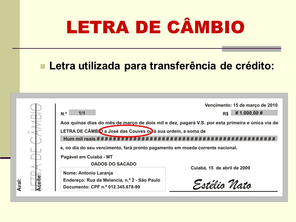 LETRA DE CÂMBIO Letra utilizada para transferência de crédito: