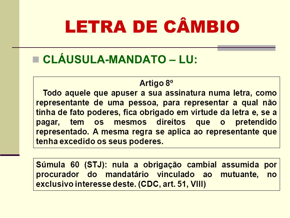 LETRA DE CÂMBIO CLÁUSULA-MANDATO – LU: Artigo 8º