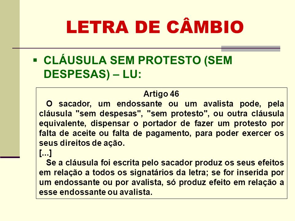 LETRA DE CÂMBIO CLÁUSULA SEM PROTESTO (SEM DESPESAS) – LU: Artigo 46