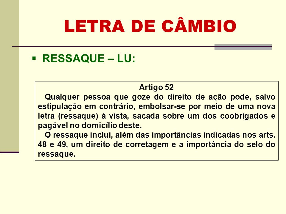 LETRA DE CÂMBIO RESSAQUE – LU: Artigo 52