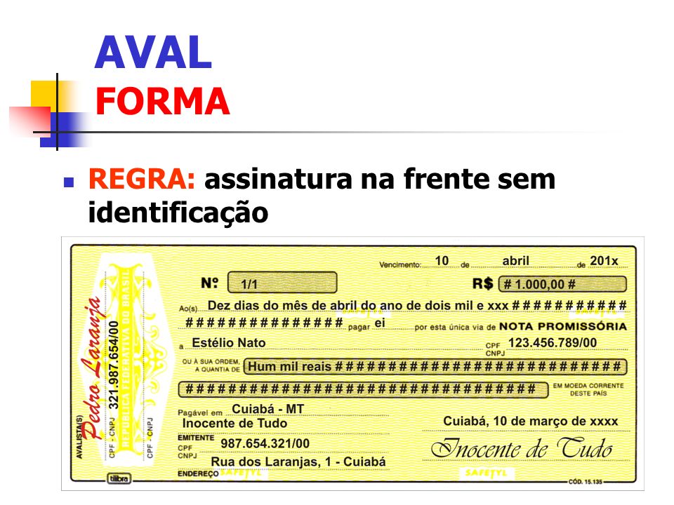 AVAL FORMA REGRA: assinatura na frente sem identificação