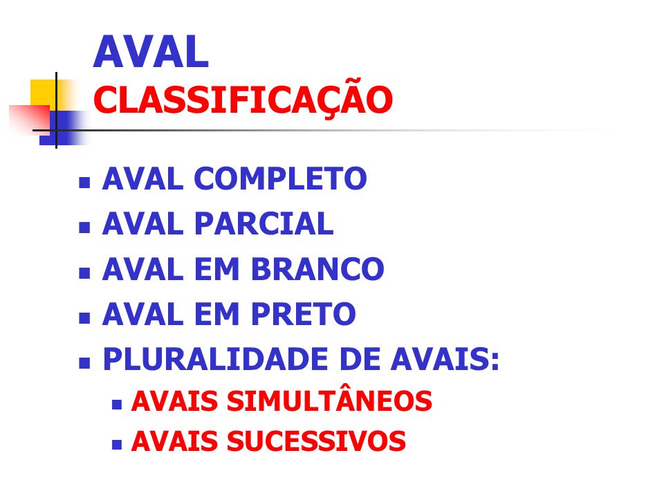 AVAL CLASSIFICAÇÃO AVAL COMPLETO AVAL PARCIAL AVAL EM BRANCO