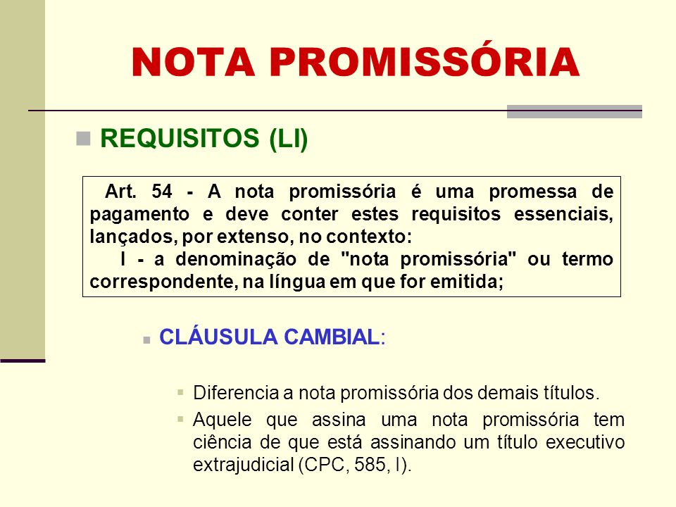 NOTA PROMISSÓRIA REQUISITOS (LI) CLÁUSULA CAMBIAL: