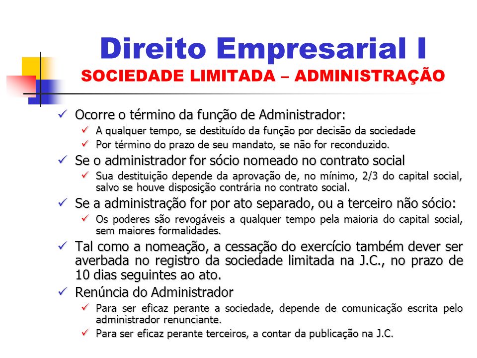 Direito Empresarial I SOCIEDADE LIMITADA – ADMINISTRAÇÃO