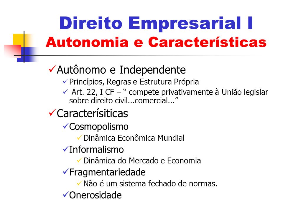 Direito Empresarial I Autonomia e Características