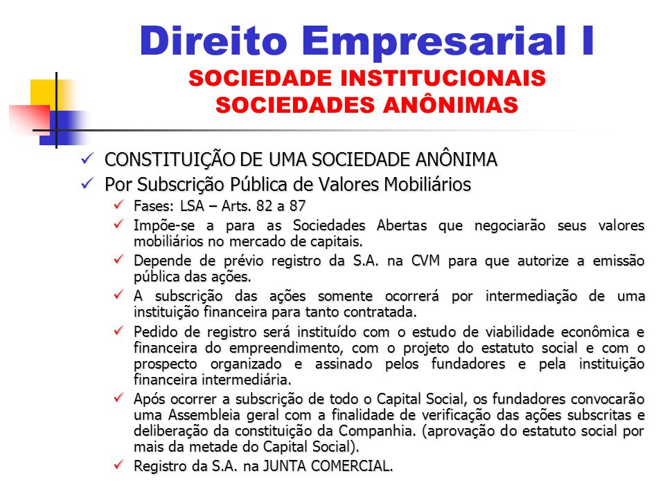Direito Empresarial I SOCIEDADE INSTITUCIONAIS SOCIEDADES ANÔNIMAS