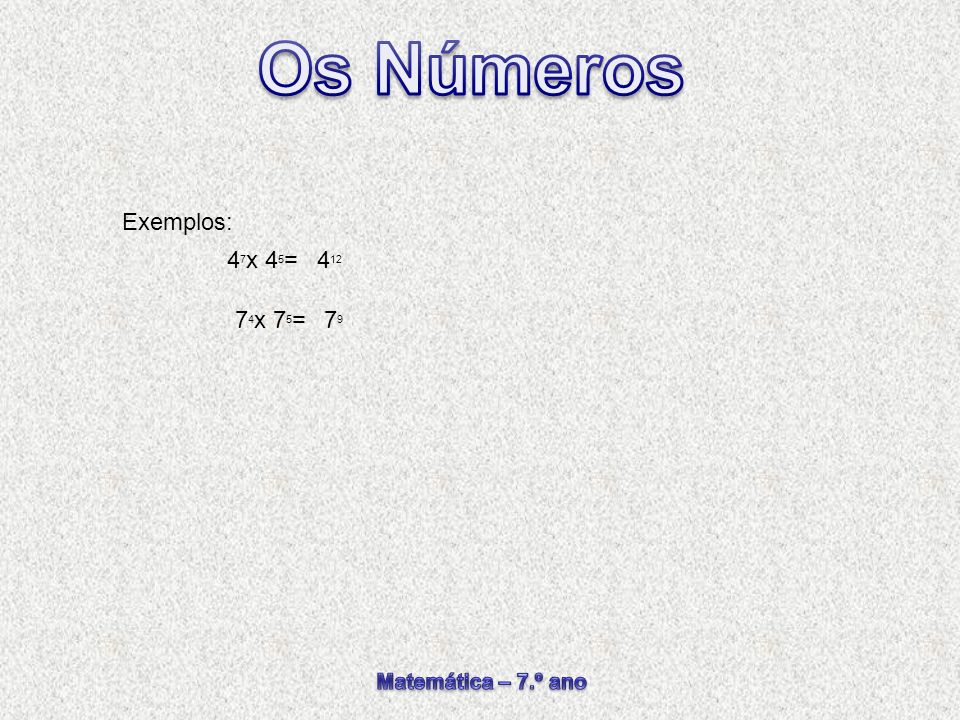 Exemplos: 47x 45= x 75= 79