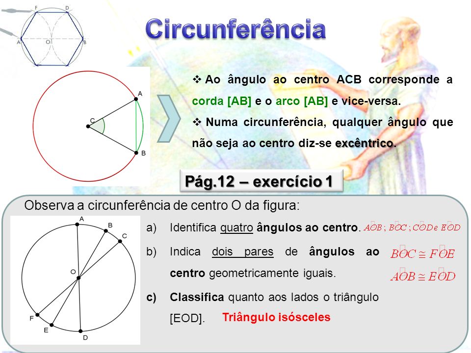 Pág.12 – exercício 1 Observa a circunferência de centro O da figura: