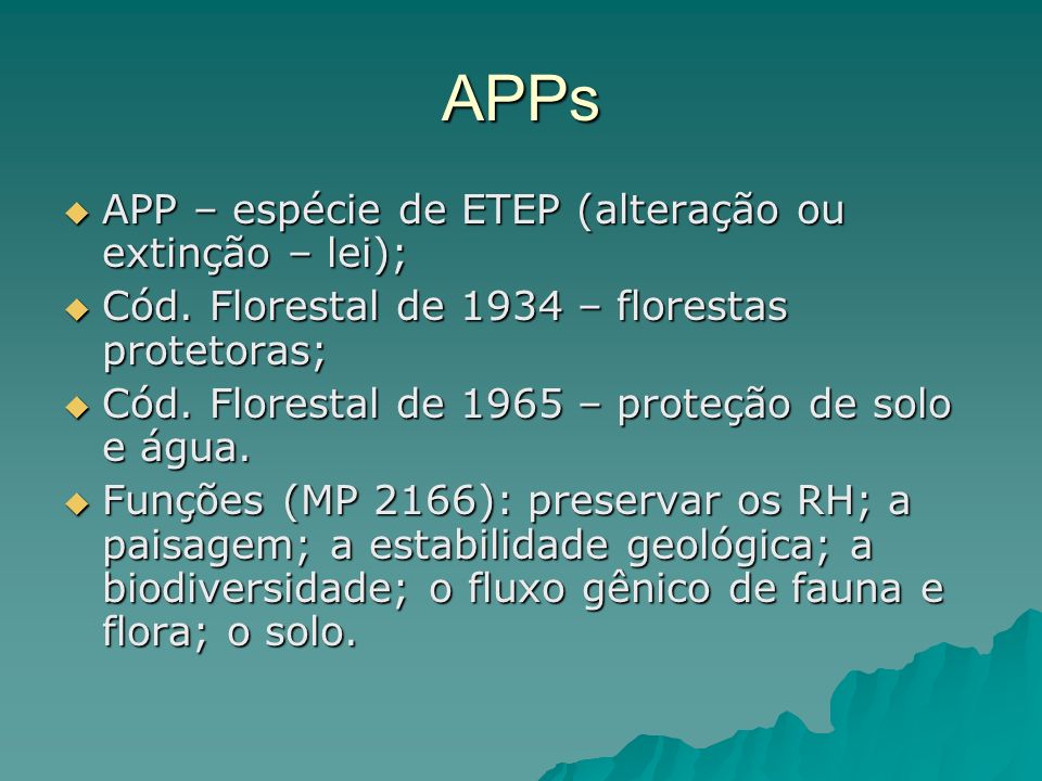 APPs APP – espécie de ETEP (alteração ou extinção – lei);