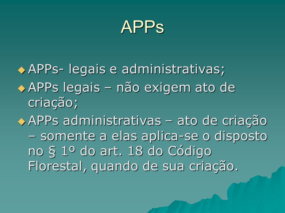 APPs APPs- legais e administrativas;