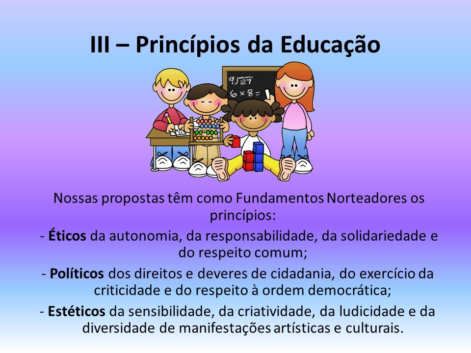 III – Princípios da Educação