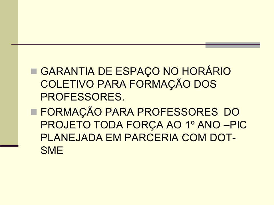 GARANTIA DE ESPAÇO NO HORÁRIO COLETIVO PARA FORMAÇÃO DOS PROFESSORES.